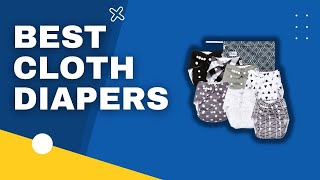 Top 3 best Cloth Diapers in 2023