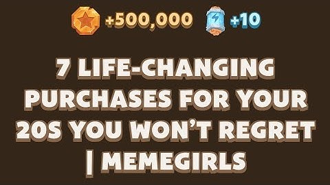7 Life-Changing Purchases for Your 20s You Won’t Regret | MemeGirls | Memefi New Video Code
