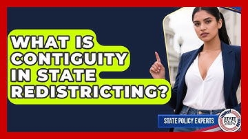 What Is Contiguity In State Redistricting? - State Policy Experts