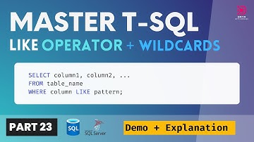 23 Transact-SQL LIKE OPERATOR + WILDCARDS | Create Patterns Using Wildcards SQL SERVER | REGEX T-SQL