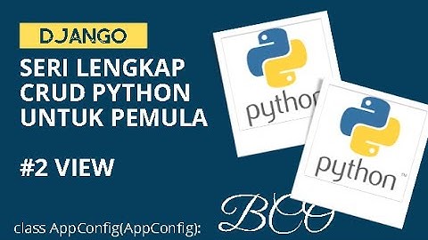 Seri Lengkap CRUD PYTHON untuk pemula | #3 Views