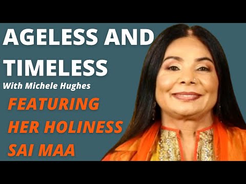 Ageless And Timeless - Interview with Her Holiness Sai Maa