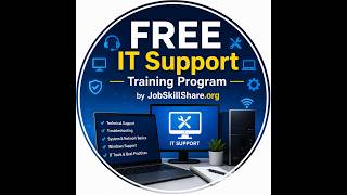 The FREE IT Support Training Program by JobSkillShare.org