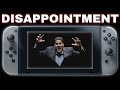The Nintendo Switch is a DISAPPOINTMENT