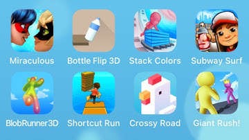 Miraculous,Bottle Flip 3d,Stack Colors,SubwaySurf,Blob Runner 3D,Shortcut Run,Crossy Road,Giant Rush