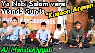 Al-Manshuriyyah, Ya Nabi Salam versi Wanda Sunda Kunaon Anjeun❗Beuhhh Ajiiip