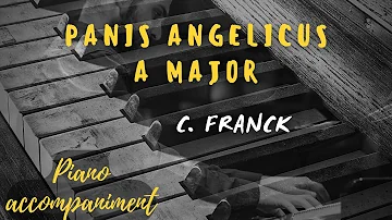 Panis Angelicus A major KARAOKE Piano accompaniment Franck