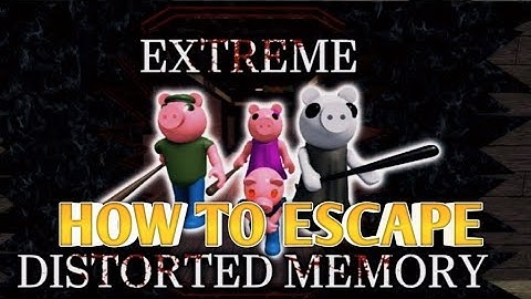 HOW TO ESCAPE FROM  EXTREME DISTORTED MEMORY BY DEVELOPERSHELLY.