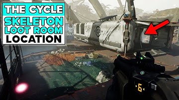 THE CYCLE FRONTIER SKELETON LOOT ROOM LOCATION