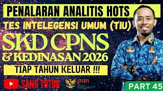 PART 45 | THESE TIU QUESTIONS ARE GUARANTEED TO APPEAR !!! ANALYTICAL REASONING | 2026 CPNS & OFF...