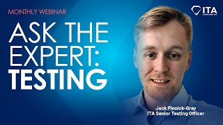 Monthly webinar - Ask the Expert: Testing