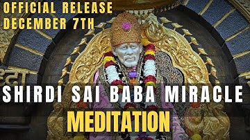 Curtain Raiser - “Shirdi Sai Baba Miracle Meditation"
