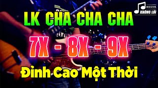 LK Cha Cha Cha Asia Không Lời Đỉnh Cao Một Thời | Hòa Tấu Cha Cha Cha Nhạc Trẻ Xưa 7X 8X 9X