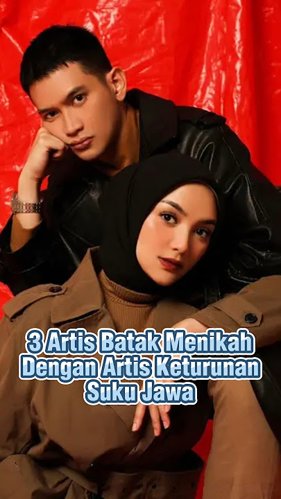 3 Artis Batak Yg Menikah Dengan Artis Keturunan JAWA #shortviral #artis