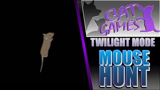 CAT GAMES  MOUSE HUNT IN TWILIGHT MODE (FOR CATS ONLY)