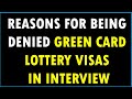 GREEN CARD LOTTERY: Reasons to be denied the visa despite winning the lottery. Prepare Yourself