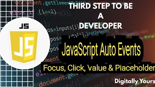 JavaScript Auto Events | Focus, Click, Value &amp; Placeholder أوتوماتيك