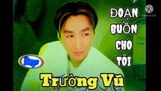 ĐOẠN BUỒN CHO TÔI