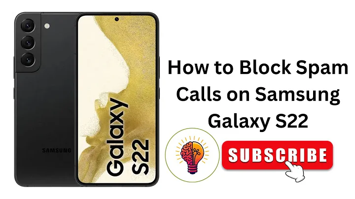 How to Block Spam Calls on Samsung Galaxy S22