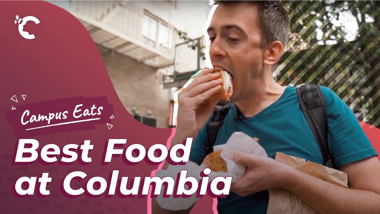 Campus Eats -- Best Food at Columbia University - YouTube