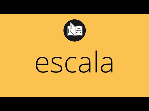 Que significa ESCALA • escala SIGNIFICADO • escala DEFINICIÓN • Que es ESCALA