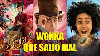 WONKA 2023 QUE SALIO MAL RESEÑA RESUMEN EXPLICACION DE LA HISTORIA FINAL