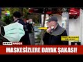 Maskesizlere dayak şakası!