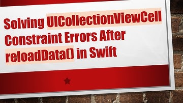 Solving UICollectionViewCell Constraint Errors After reloadData() in Swift