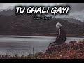 Tu Chali Gayi 💔| Dil Toot Gaya | Hindi Sad Song 2026