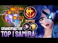 WILD RIFT SAMIRA BUFF - TOP 1 SAMIRA GAMEPLAY - GRANDMASTER RANKED