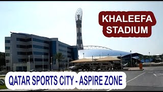 KHALEEFA STADIUM. ASPIRE ZONE.ASPIRE PARK FRESH MIND QATAR DAYS 2 sports city