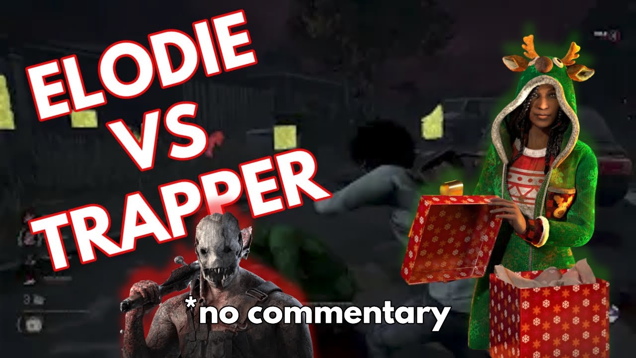 Elodie vs Trapper / Dead By Daylight Survivor Gameplay / No Commentary ...