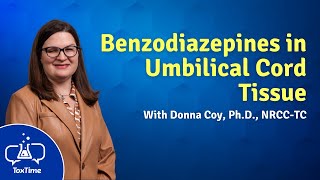 ToxTime: Detection of Benzodiazepines in Umbilical Cord Tissue