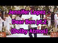 Jennifer Lopez Dear Ben Pt 2 Dolby Atmos mp3