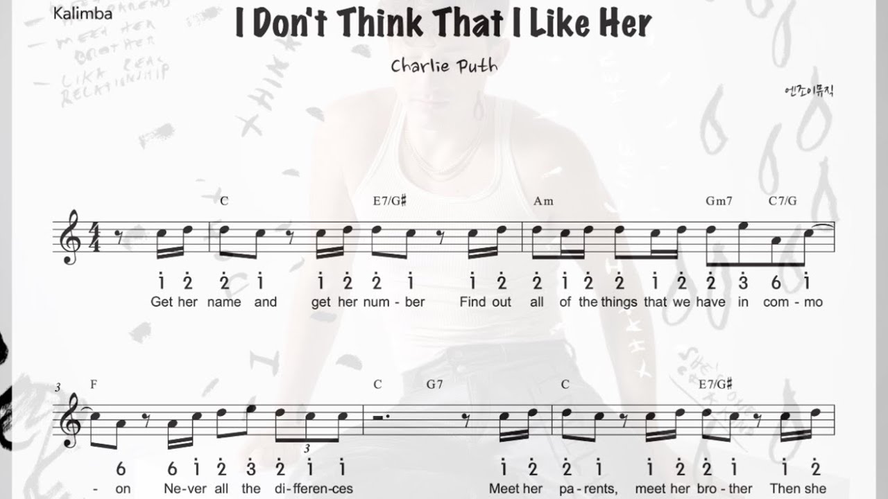 The Bit That I Don T Get übersetzung 칼림바) Charlie Puth- I Don't Think That I Like Her 악보,반주 | 찰리푸스 - YouTube