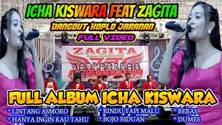 FULL ALBUM ICHA KISWARA FEAT ZAGITA | RASAKAN ABADI RINDU TAPI MALU