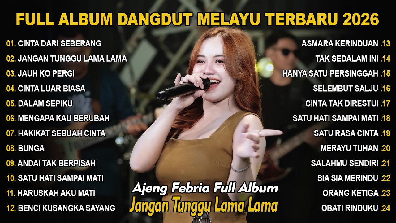 CINTA DARI SEBERANG - AJENG FEBRIA - FULL ALBUM DANGDUT MELAYU TERBARU 2026