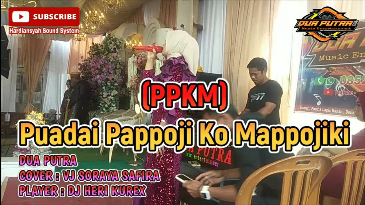PPKM (Puadai Pappoji Ko Mappojiki) cover vj soraya safira_player dj heri kurex_DUA PUTRA MUSIC
