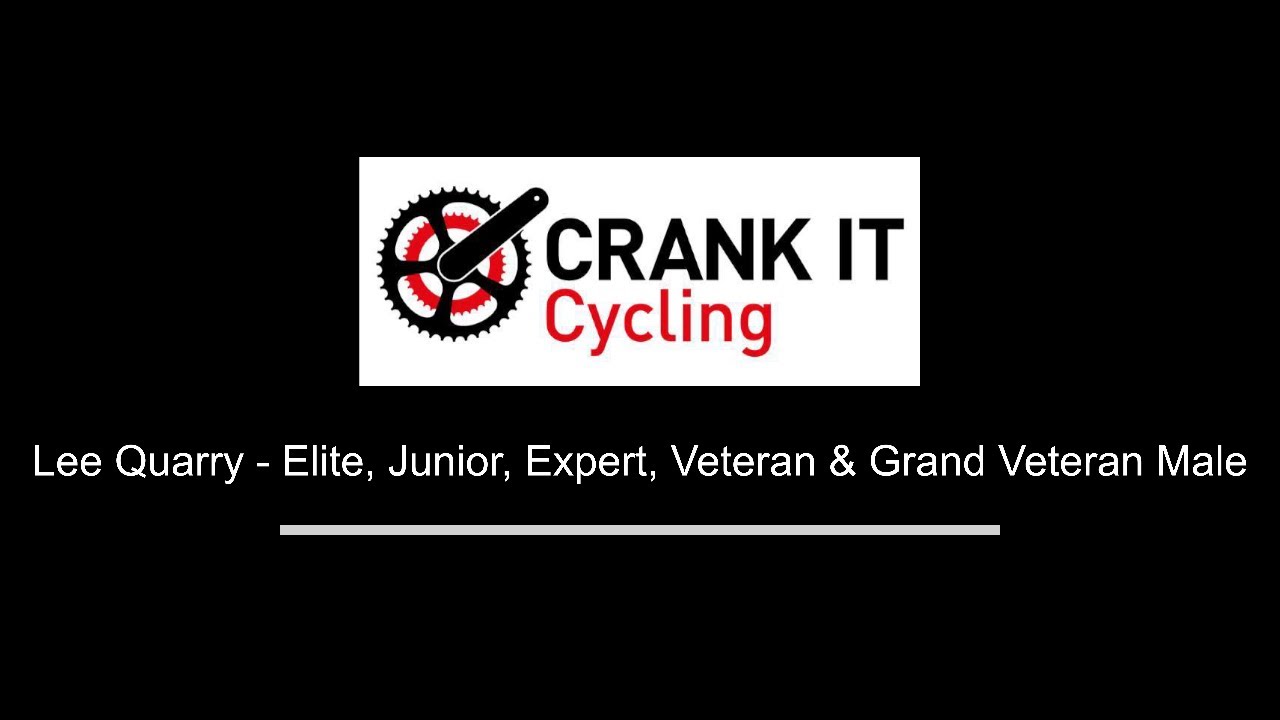 Crank It Lee Quarry - Elite, Junior, Expert, Veteran & Grand Veteran Male Races