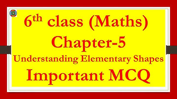 6th Class  maths Chapter 5  MCQ, Understanding elementary shapes
