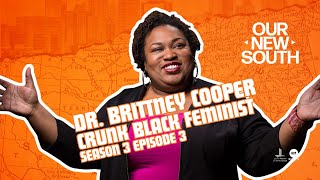 Brittney Cooper: Crunk Black Feminist - Our New South - Season 3 - Episode 3