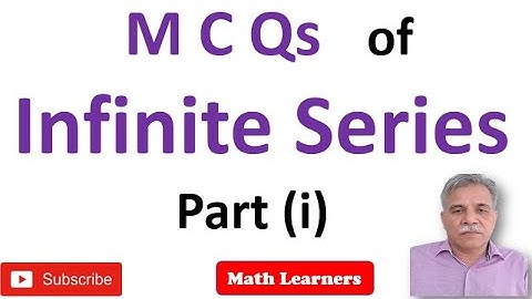 MCQs of Infinite Series Ch 8 Mathematical Method part(1)