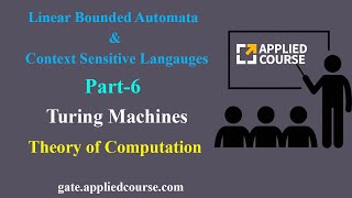Famous Linear Bounded Automata & Context Sensitive Langauges | Turing Machines | Part-6 | TOC & CD Net Worth