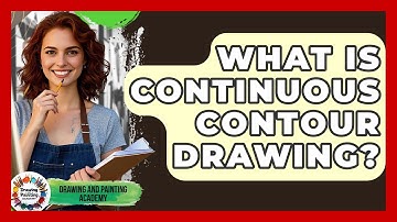 What Is Continuous Contour Drawing? - Drawing and Painting Academy