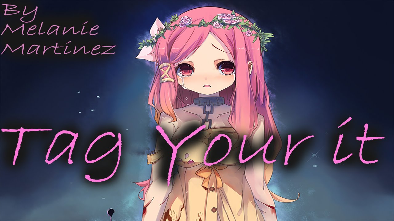 Tag You Re It Nightcore