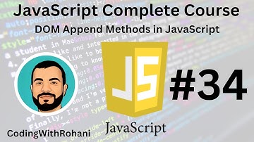 JavaScript Complete Course|| #34 DOM Append Methods|| CodingWithRohani