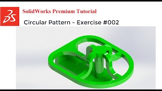 Circular Pattern Exercise #002 - SolidWorks Premium Tutorial