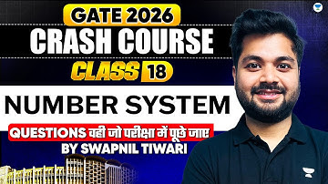 🔥Number System for GATE 2026 (Class - 18) || Crash Course || Quant By - Swapnil Tiwari