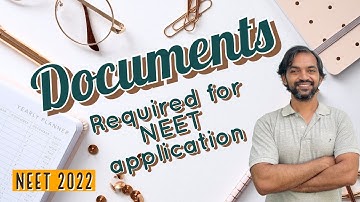Documents required for NEET 2022 Application