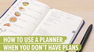 How To Use A Planner When You Don’t Have Plans